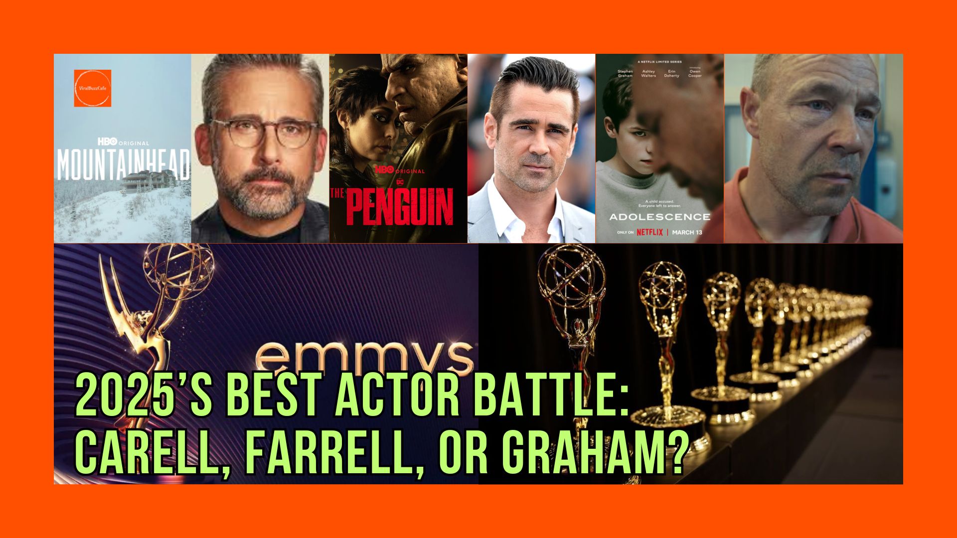 SteveCarell | MountainheadHBO | ColinFarrell | ThePenguinHBO | StephenGraham | AdolescenceNetflix | LimitedSeries2025 | EmmyContenders | TVAwardsBuzz | StreamingGiants | HBOOriginal | NetflixDrama | PrestigeTV | BestActorRace | HollywoodShowdown | AwardSeasonWatch | MustWatchTV2025 |